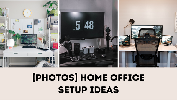[PHOTOS] Home Office Setup Ideas
