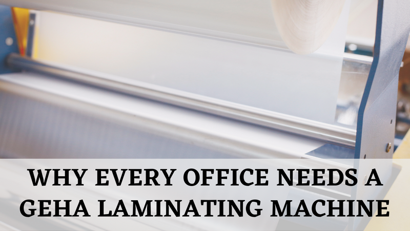Why Every Office Needs A GEHA Laminating Machine
