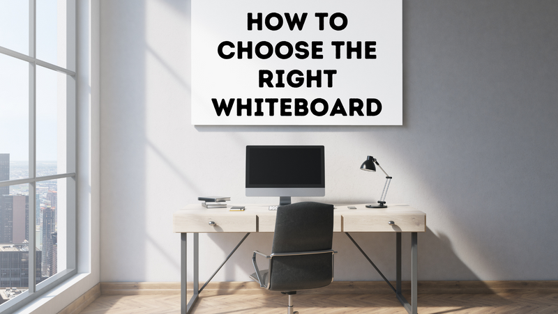 How To Choose The Right Whiteboard
