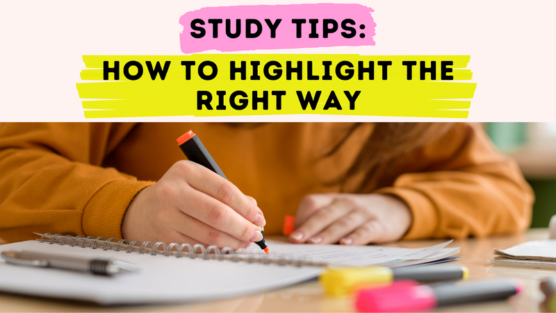 Study Tips: How to Highlight the Right Way