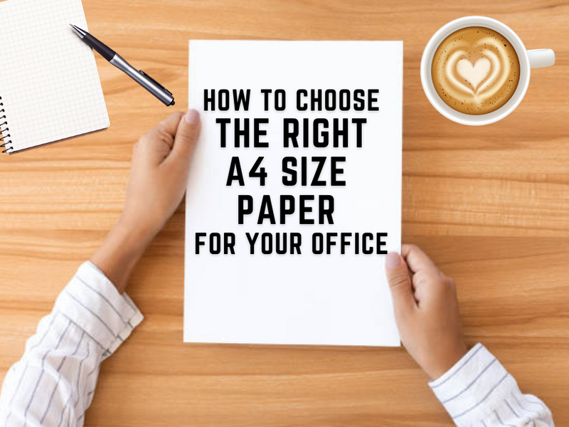 A4 Photocopy Paper – How To Choose The Suitable Office Paper For You